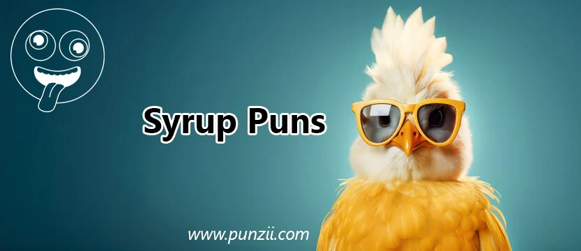 Syrup Puns