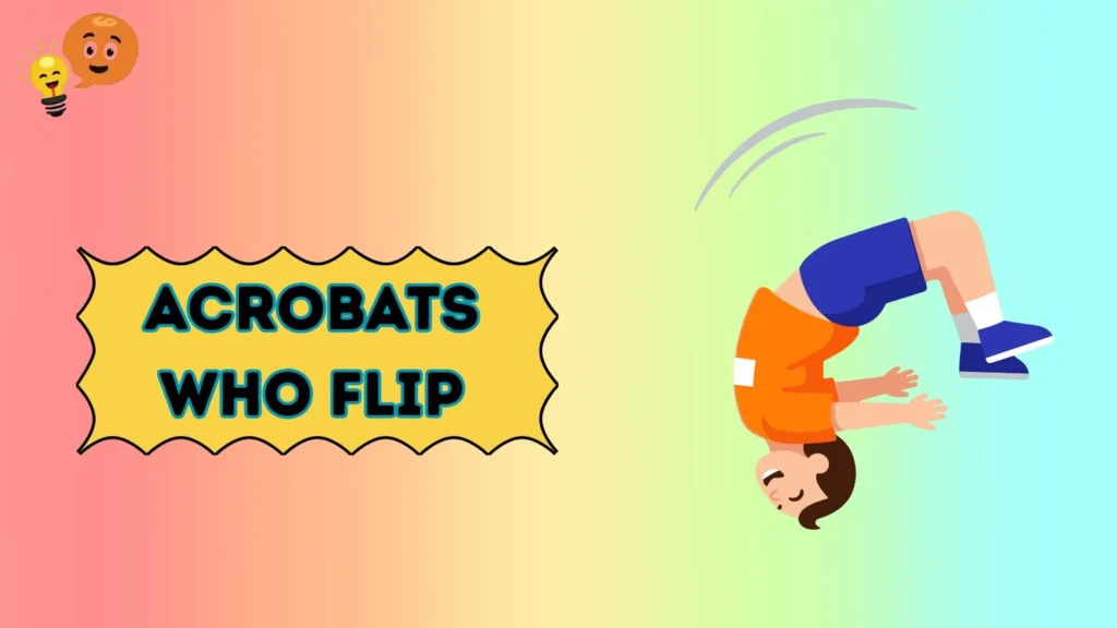 Acrobats Who Flip