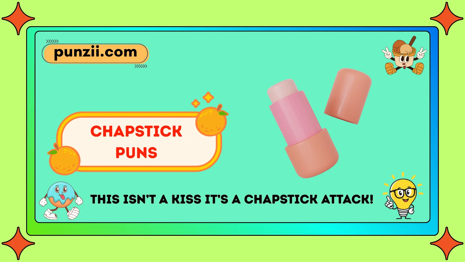 Chapstick Puns