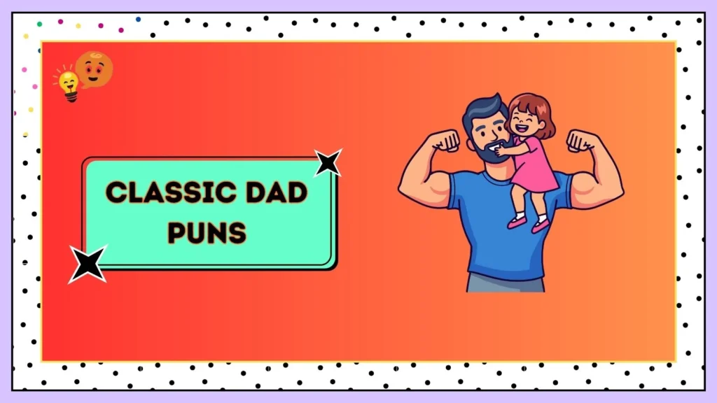 Classic Dad Puns 