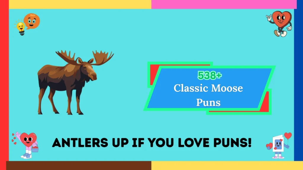 Classic Moose Puns
