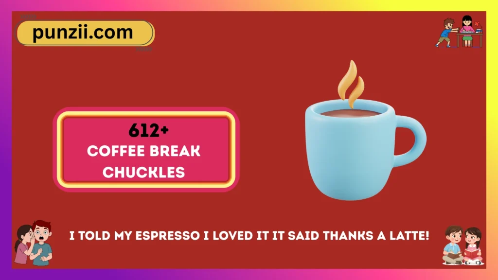 Coffee Break Chuckles