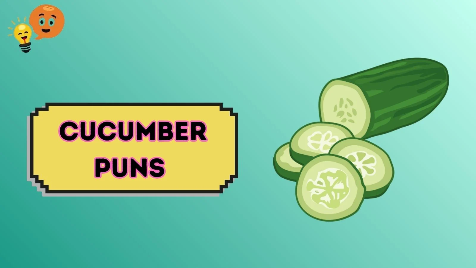 Cucumber Puns