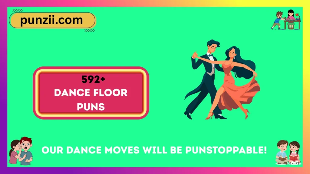 Dance Floor Puns