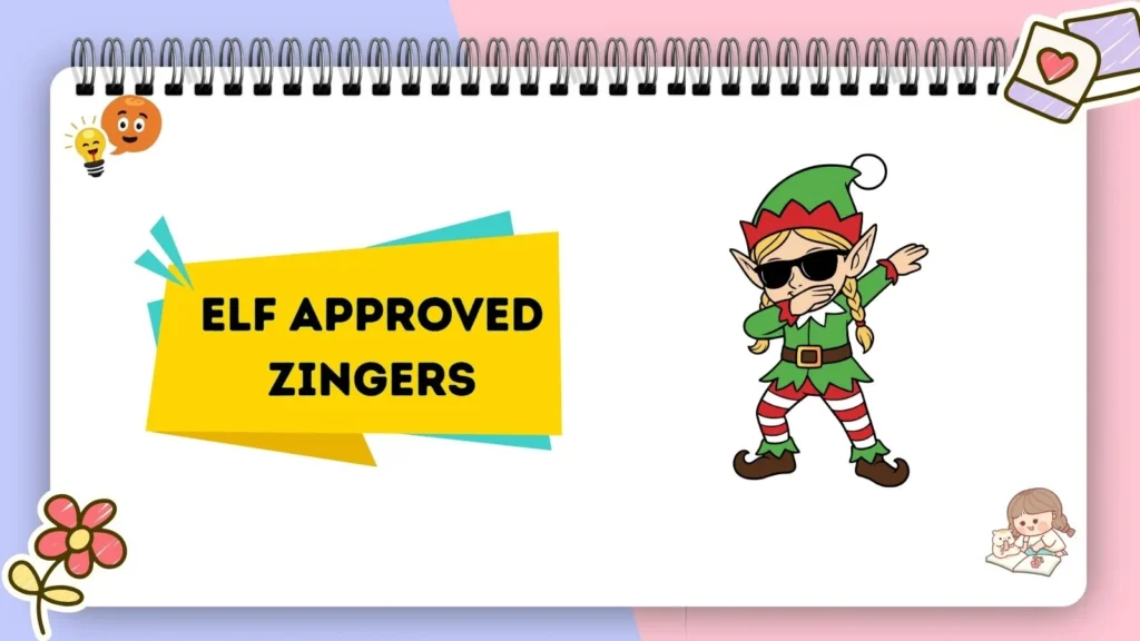 Elf Approved Zingers