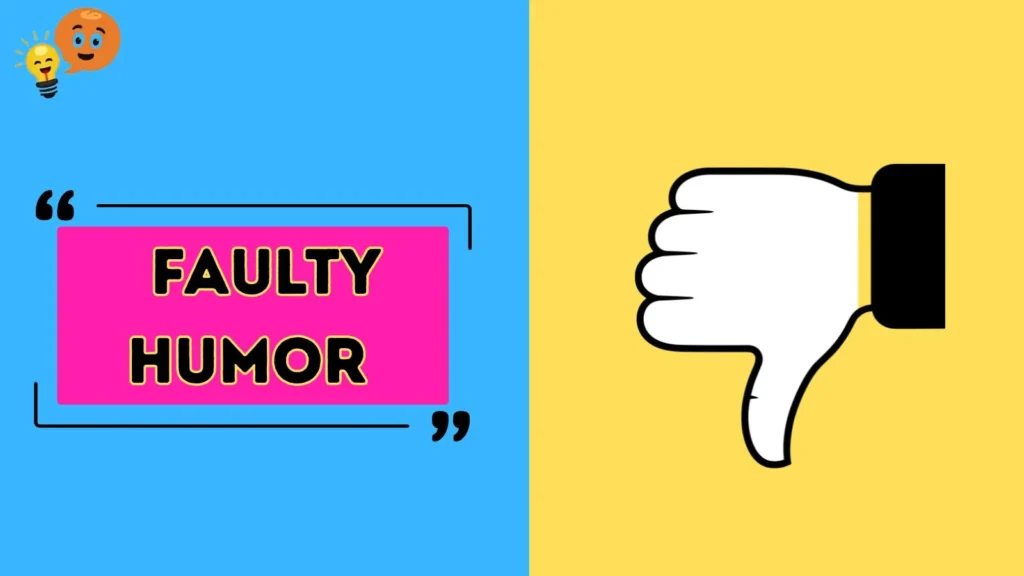 Faulty Humor  