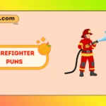 Firefighter Puns