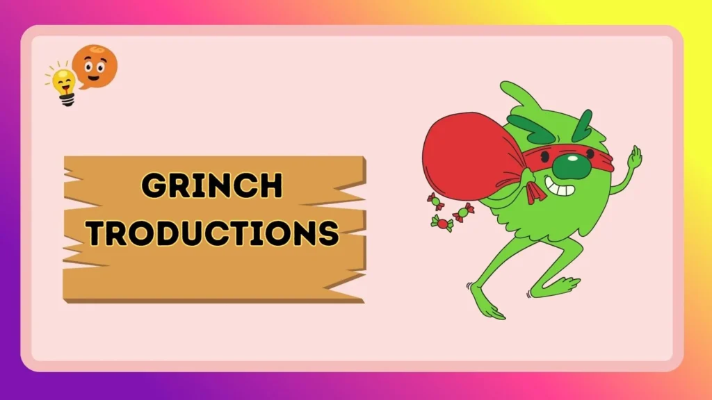 Grinch troductions 