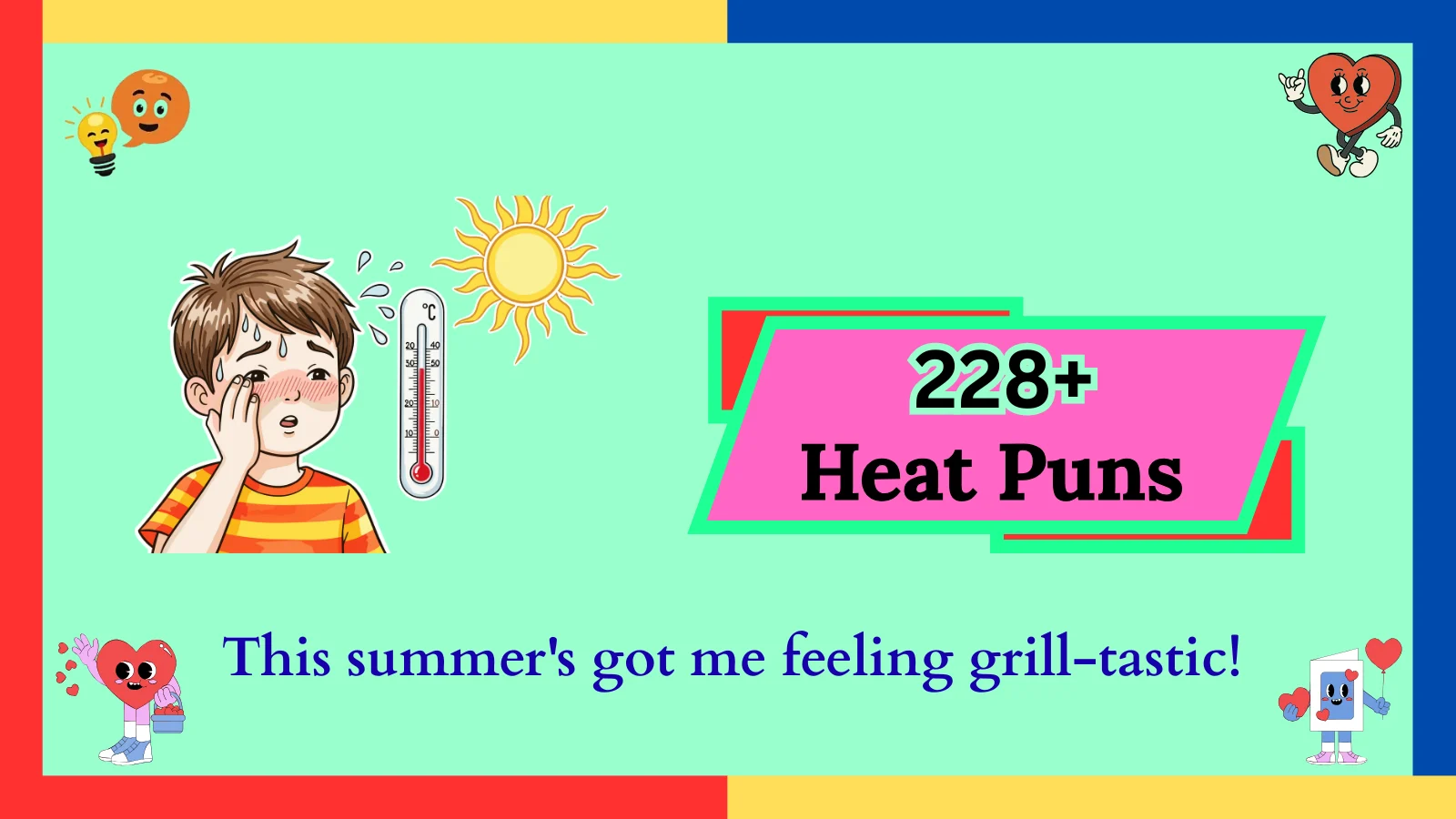Heat Puns