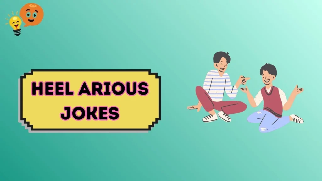 Heel arious Jokes