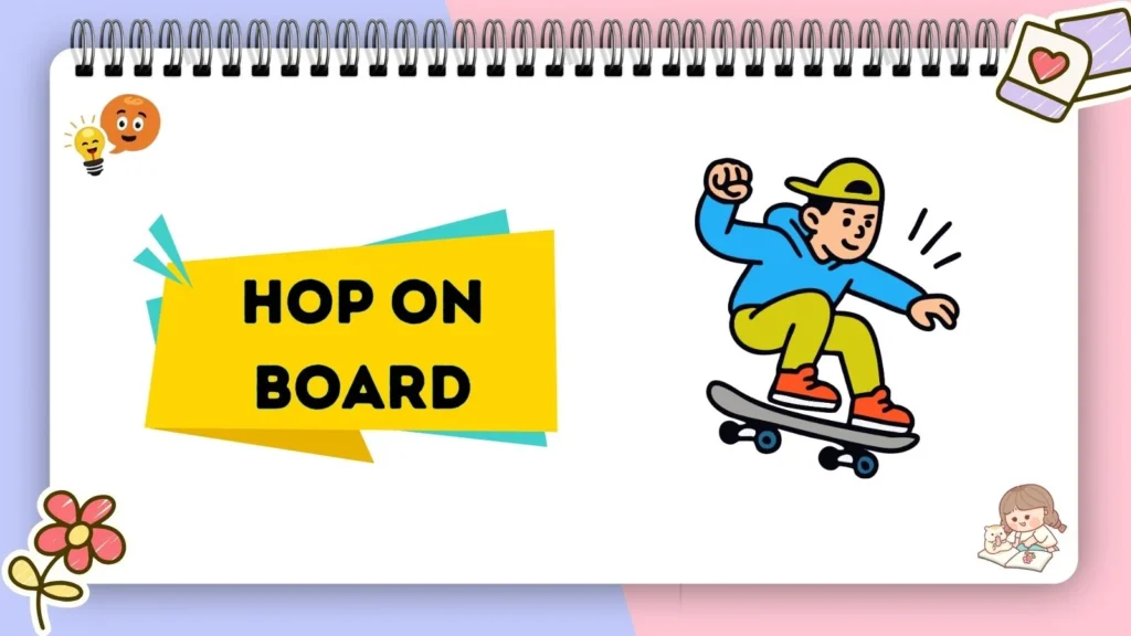 Hop On Board
