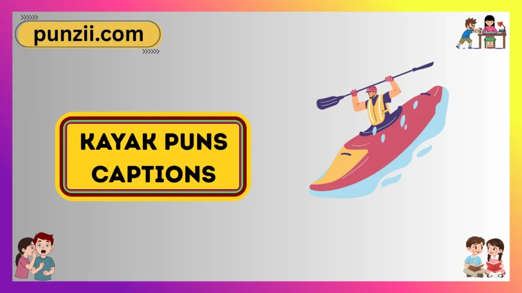Kayak Puns Captions