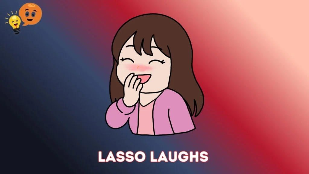 Lasso Laughs 