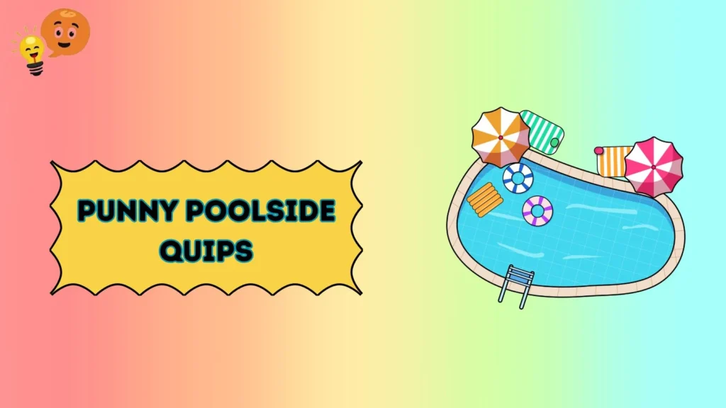 Punny Poolside Quips 