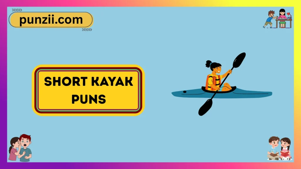 Short Kayak Puns
