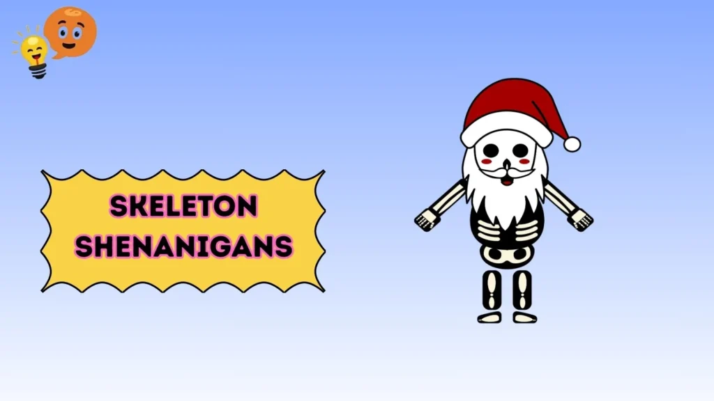 Skeleton Shenanigans