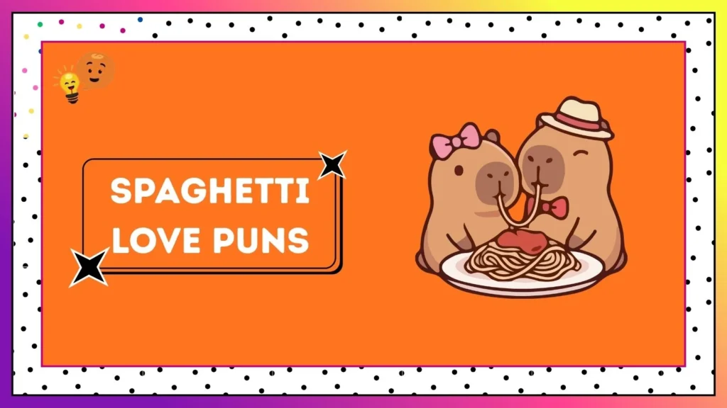Spaghetti Love Puns