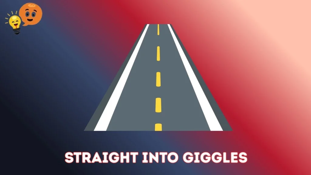  Straight Into Giggles