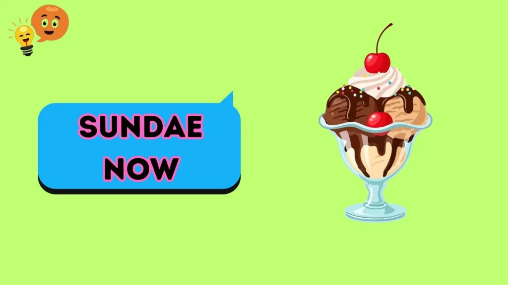 Sundae Now