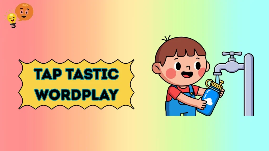 Tap tastic Wordplay