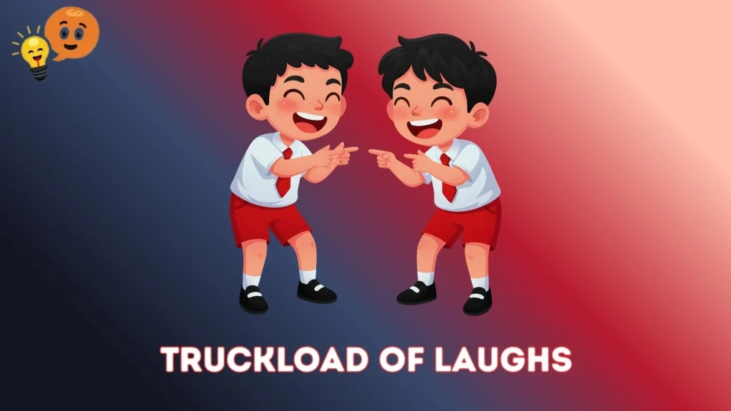 Truckload of Laughs