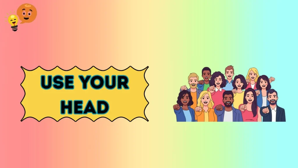 Use Your Head