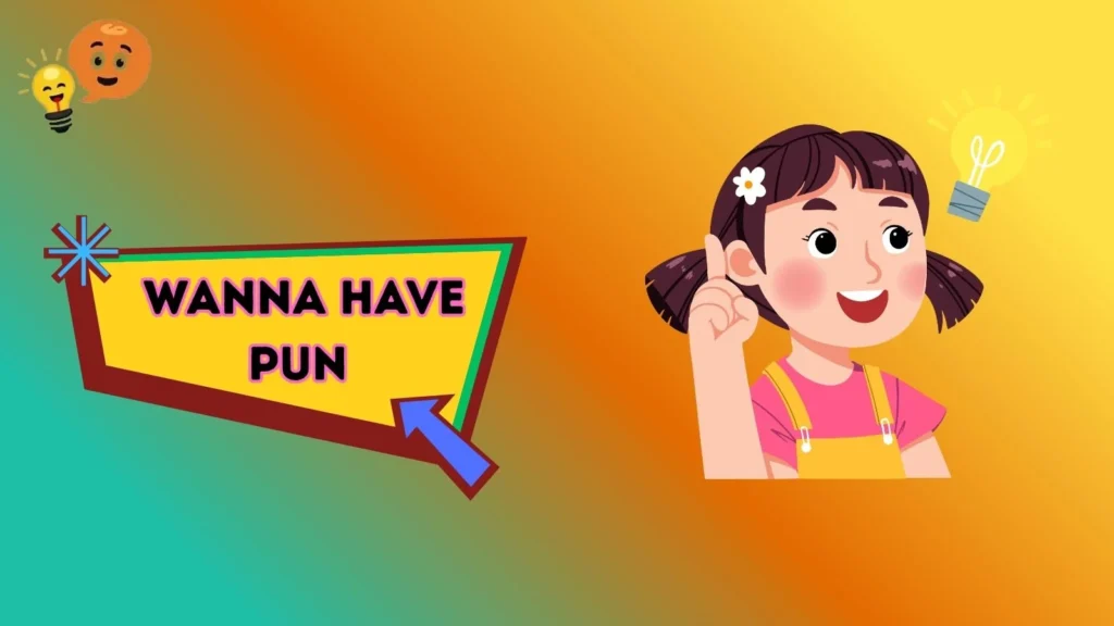  Wanna Have Pun