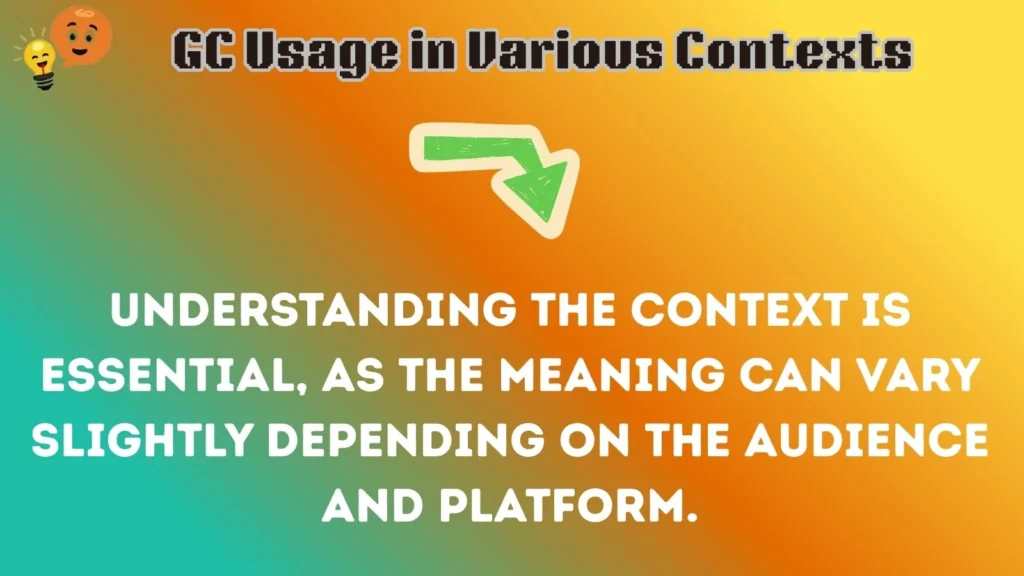 gc Usage in Various Contexts