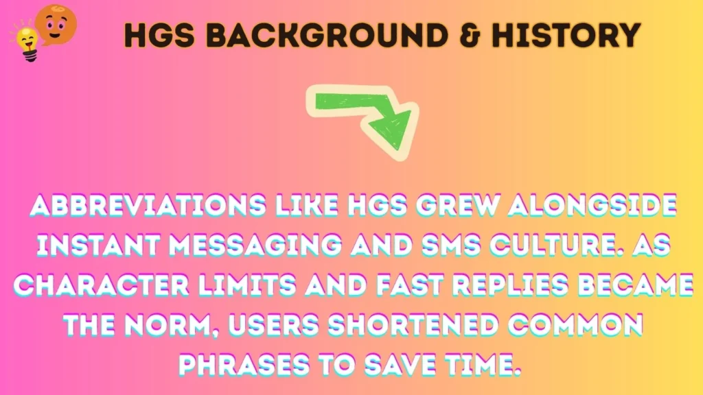 hgs Background & History