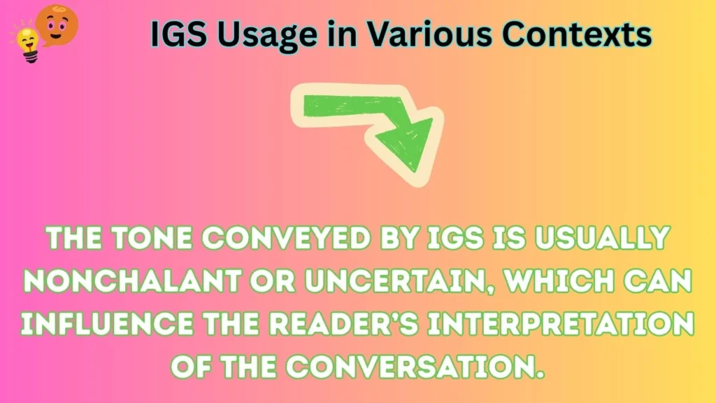 igs Usage in Various Contexts