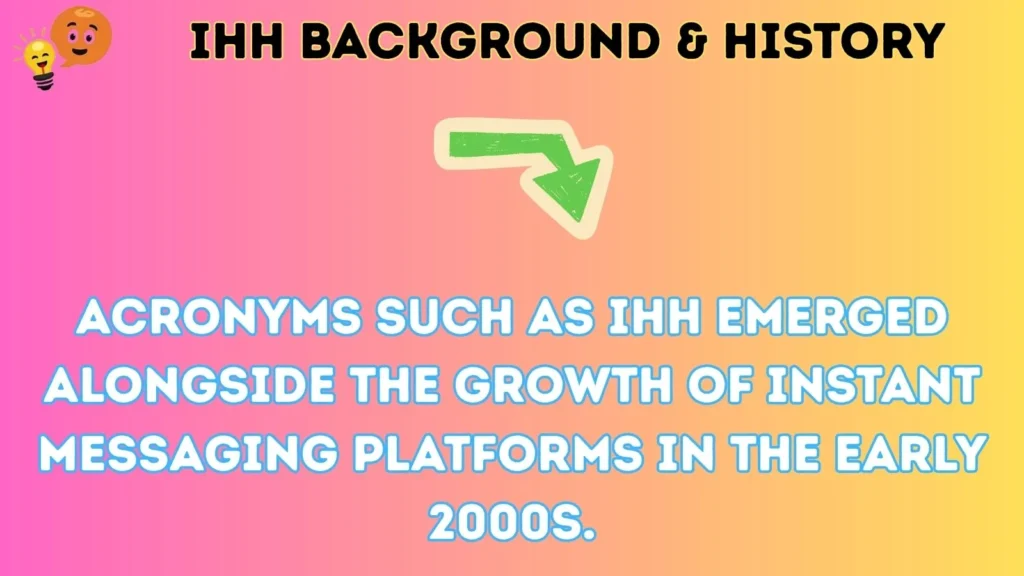 ihh Background & History