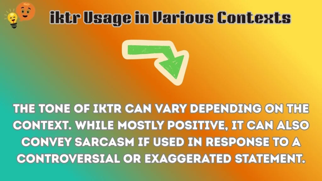 iktr Usage in Various Contexts
