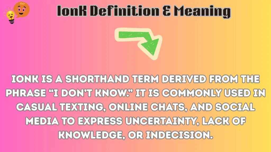 ionk Definition & Meaning