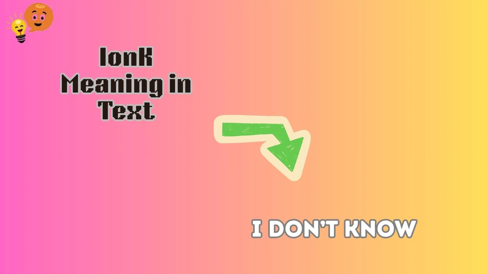 ionk meaning in text