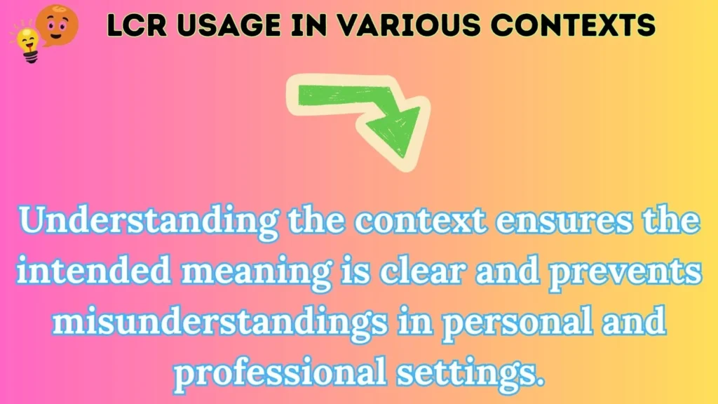 lcr Usage in Various Contexts