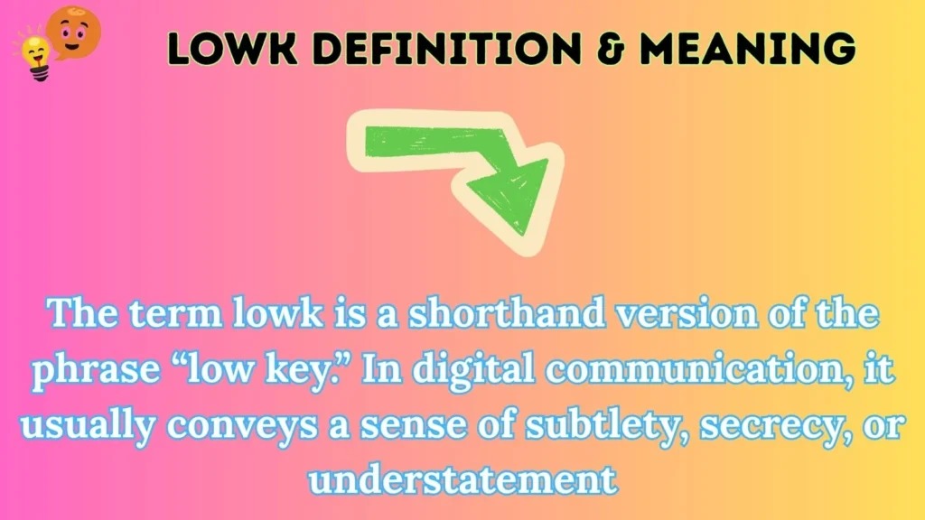 lowk Definition & Meaning