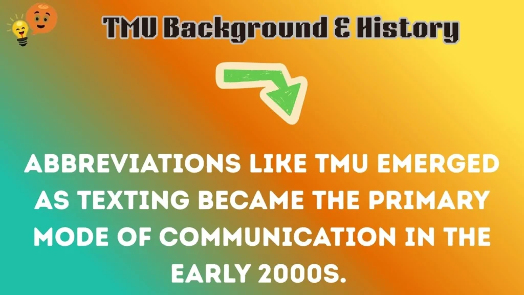 tmu Background & History