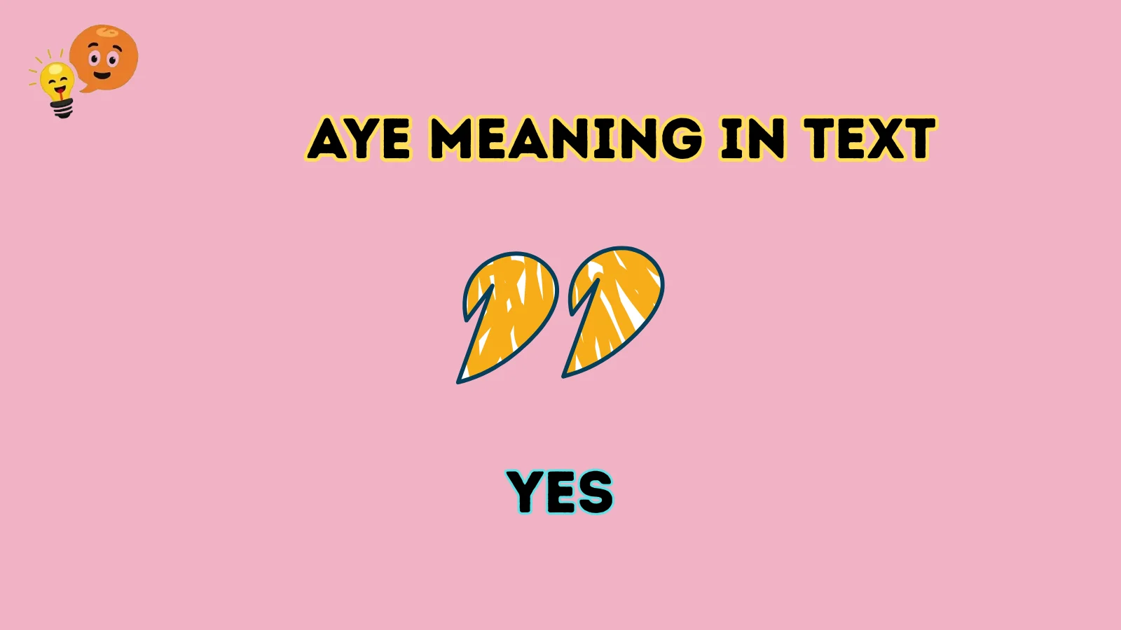 aye meaning in text