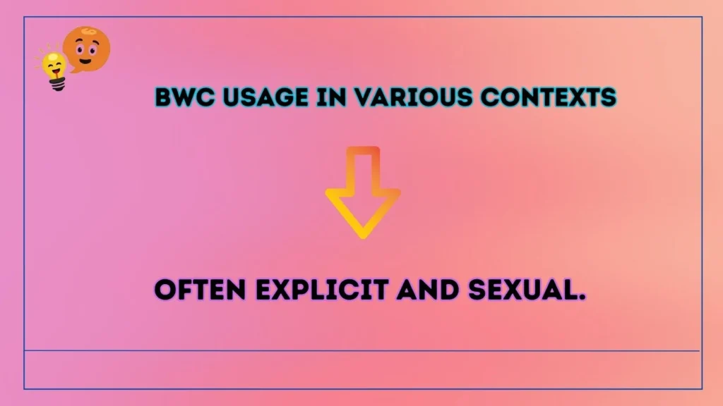 bwc Usage in Various Contexts