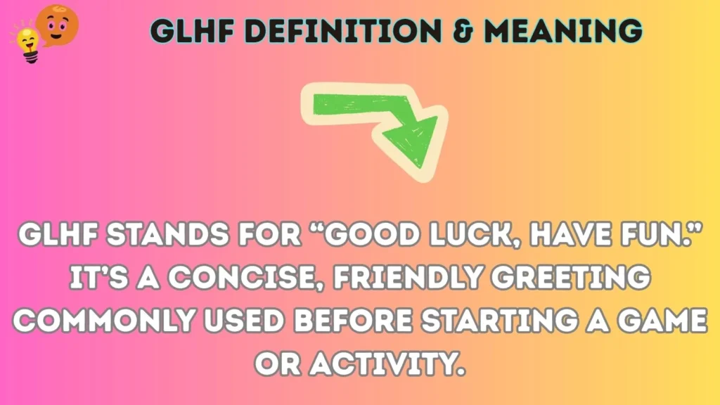 glhf Definition & Meaning