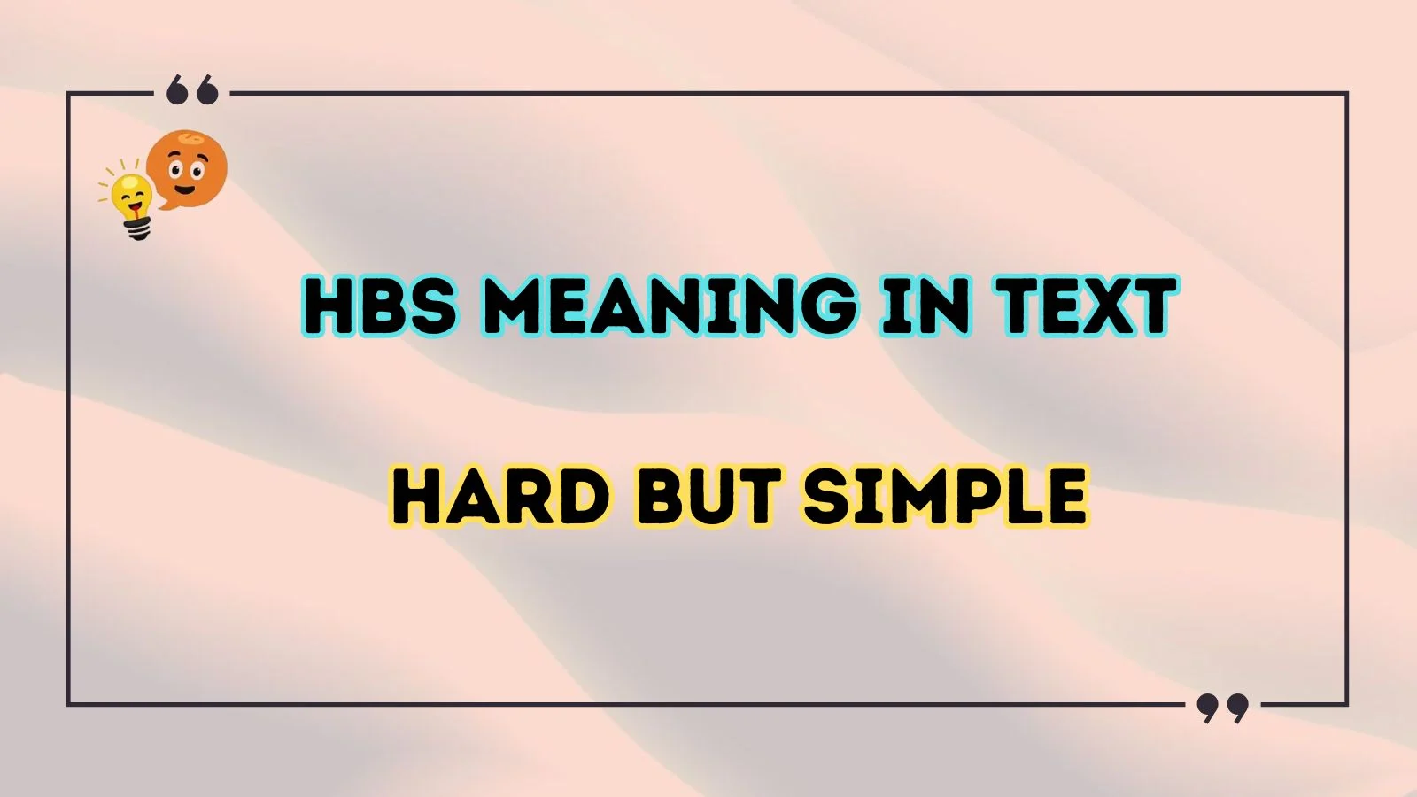 HBS meaning in text