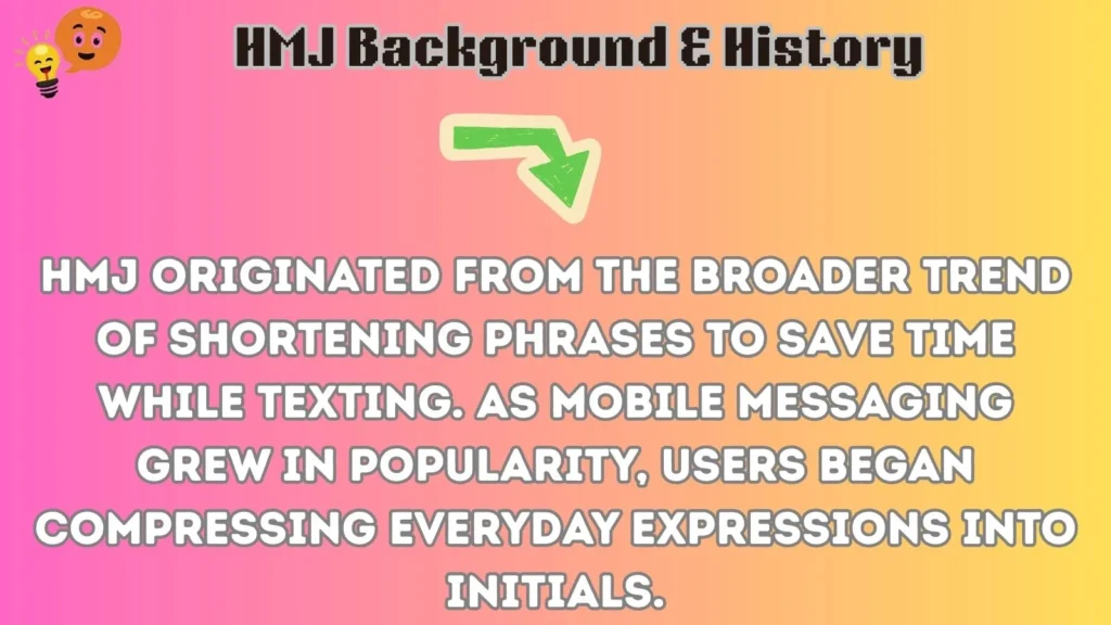 hmj Background & History