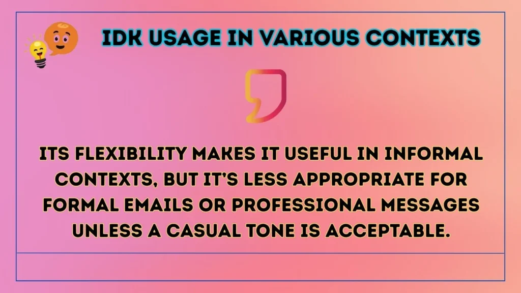 idk Usage in Various Contexts