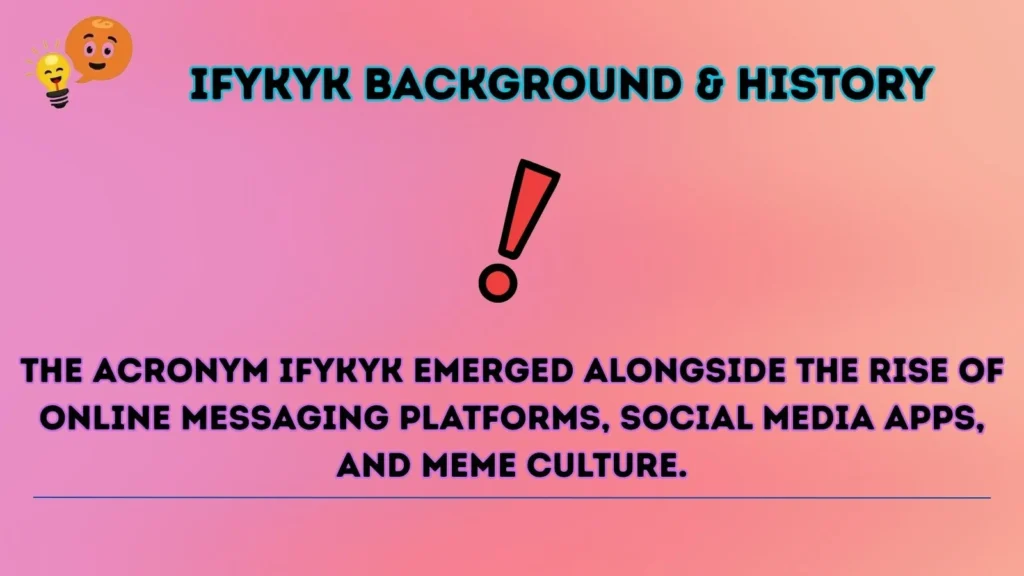 ifykyk Background & History