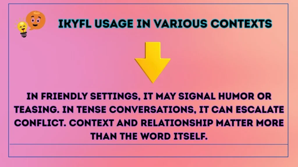 ikyfl Usage in Various Contexts