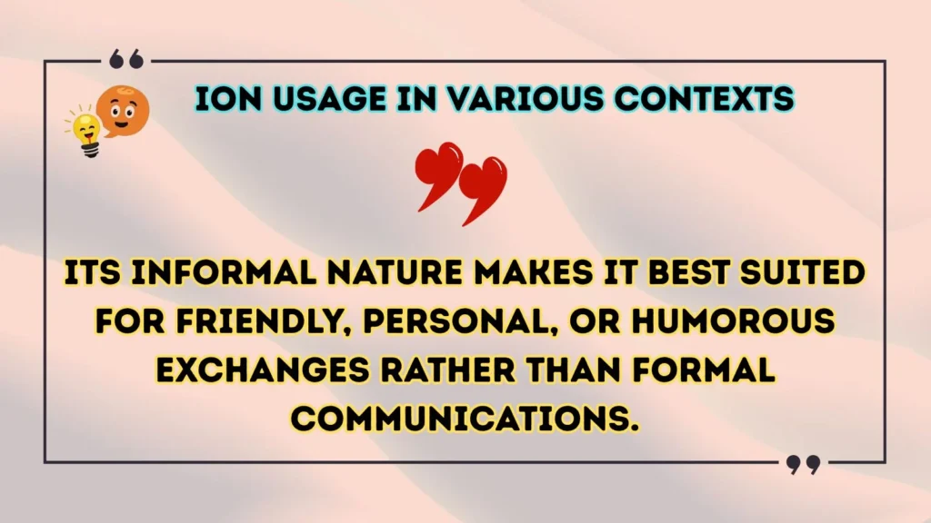 ion Usage in Various Contexts