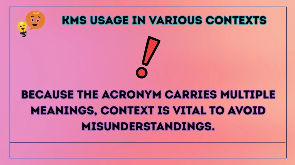 kms Usage in Various Contexts