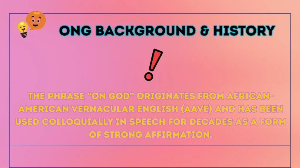 ong Background & History