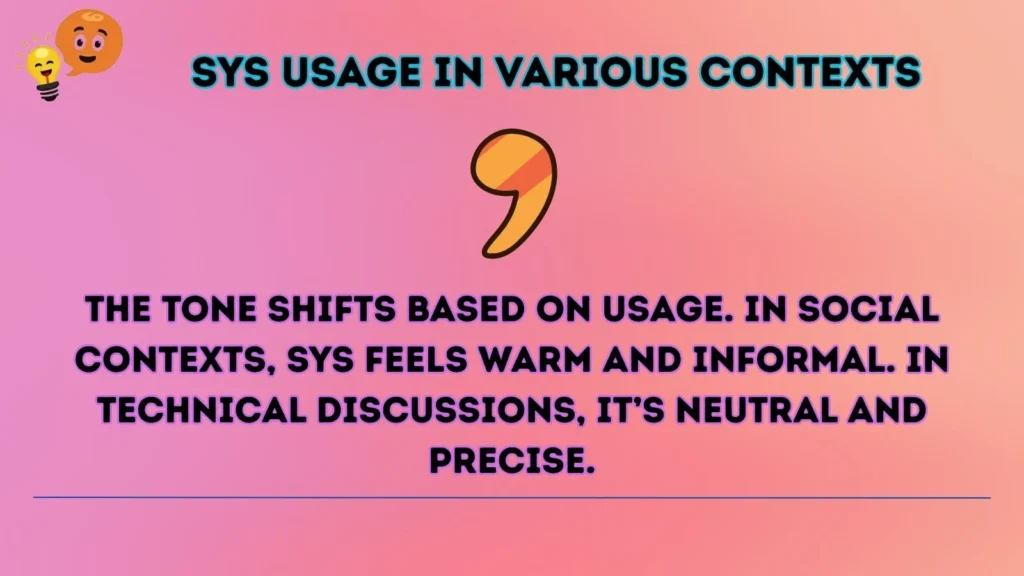 sys Usage in Various Contexts