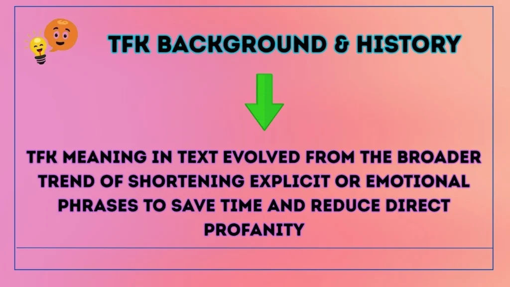 tfk Background & History